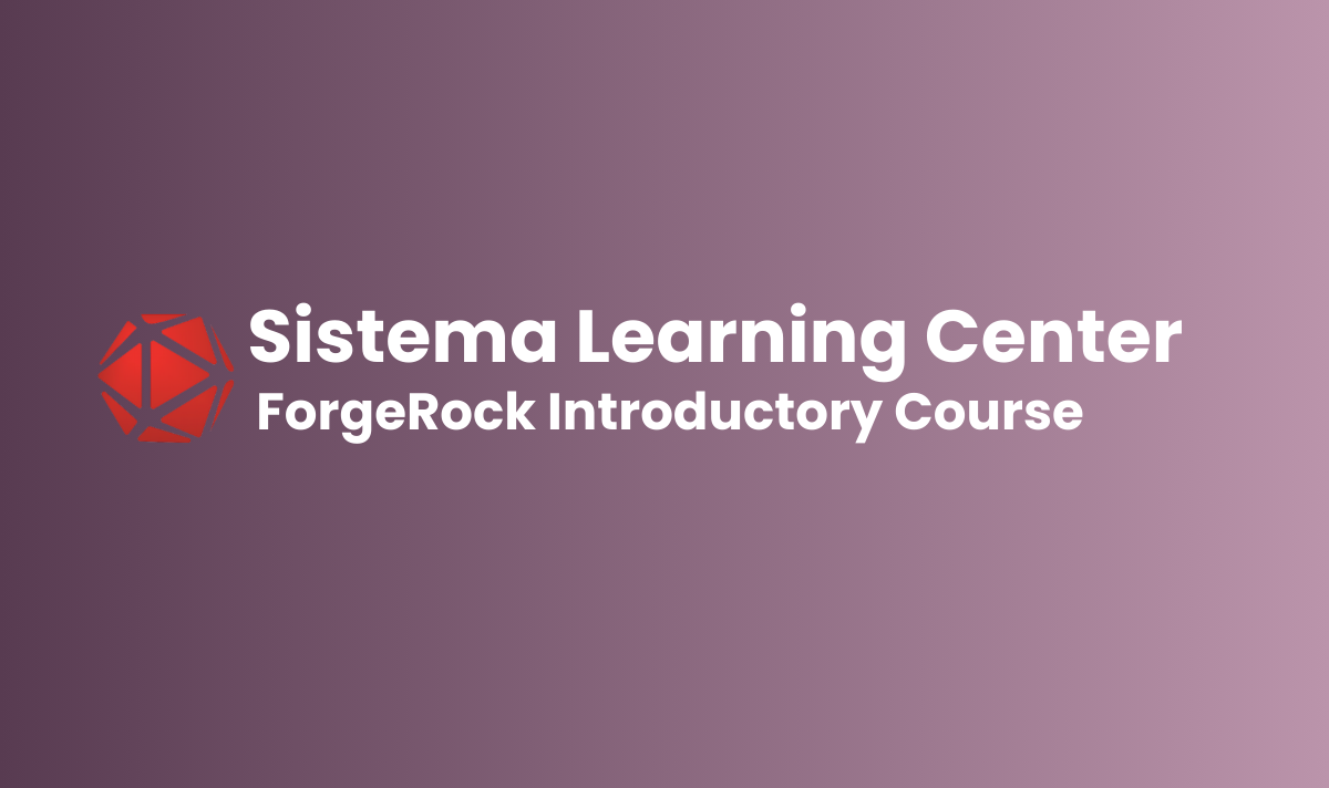ForgeRock Introductory Course